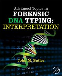 Icon image Advanced Topics in Forensic DNA Typing: Interpretation