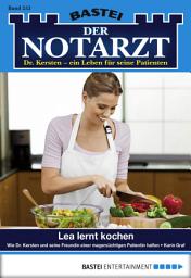 Icon image Der Notarzt 252: Lea lernt kochen