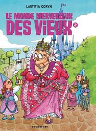 Icon image Le monde merveilleux des vieux: Le monde merveilleux des vieux