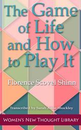 Icon image The Game of Life and How to Play It