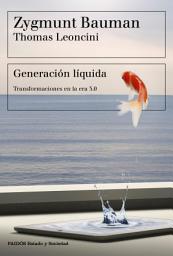 Icon image Generación líquida: Transformaciones en la era 3.0