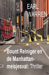 Icon image Bount Reiniger en de Manhattan-meisjesval: Thriller