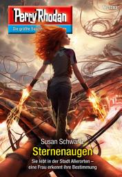 Icon image Perry Rhodan 3283: Sternenaugen: Perry Rhodan-Zyklus "Fragmente"