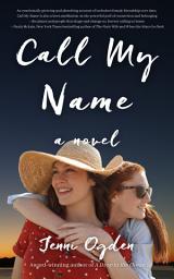 Icon image Call My Name: A Novel