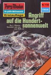 Icon image Perry Rhodan 1192: Angriff auf die Hundertsonnenwelt: Perry Rhodan-Zyklus "Die endlose Armada"