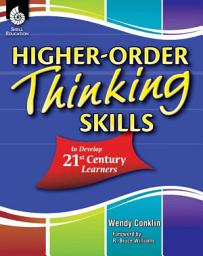 Icon image Higher-Order Thinking Skills to Develop 21st Century Learners
