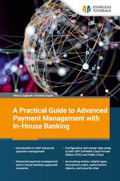 Icon image A Practical Guide to Advanced Payment Management with In-House Banking