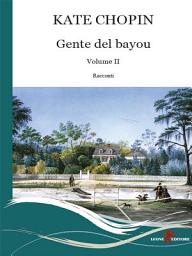 Icon image Gente del Bayou. Testo inglese a fronte (Vol. 2)