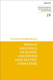 Icon image Persian Influence on Daniel and Jewish Apocalyptic Literature