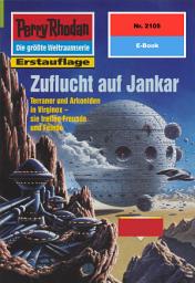 Icon image Perry Rhodan 2105: Zuflucht auf Jankar: Perry Rhodan-Zyklus "Das Reich Tradom"