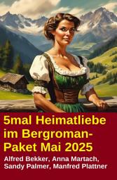Icon image 5mal Heimatliebe im Bergroman-Paket Mai 2025
