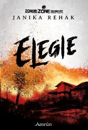 Icon image Zombie Zone Germany: Elegie (Band 1): Ausgabe 2