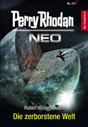 Icon image Perry Rhodan Neo 217: Die zerborstene Welt