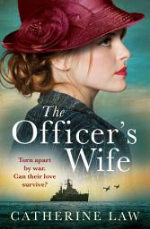 Icon image The Officer's Wife: A heartbreaking WW2 historical novel from Catherine Law