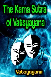 Icon image The Kama Sutra of Vatsyayana
