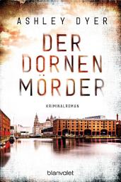 Icon image Der Dornenmörder: Kriminalroman