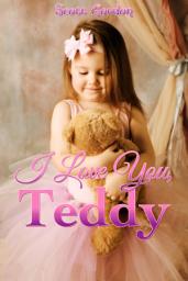 Icon image I Love You, Teddy (ePub)
