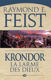 Icon image Le Legs de la Faille, T3 : Krondor : la Larme des dieux