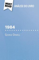 Icon image 1984 de George Orwell (Análise do livro): Análise completa e resumo pormenorizado do trabalho