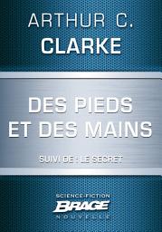 Icon image Des pieds et des mains (suivi de) Le Secret