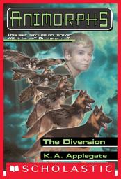 Icon image The Diversion (Animorphs #49)