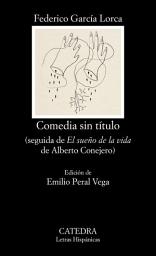 Icon image Comedia sin título: seguida de "El sueño de la vida" de Alberto Conejero
