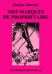 Icon image MES MARQUES DE PROPRIÉTAIRE: Nouvelles inédites