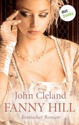 Icon image Fanny Hill: Erotischer Roman