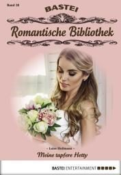 Icon image Romantische Bibliothek - Folge 28: Meine tapfere Hetty