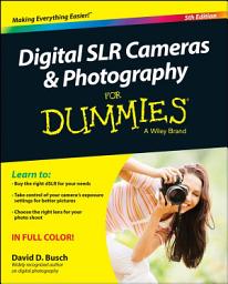 Icon image Digital SLR Cameras & Photography For Dummies: Edition 5