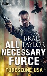 Icon image All Necessary Force - Todeszone USA