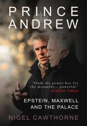 Icon image Prince Andrew: Epstein, Maxwell and the Palace