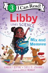 Icon image Libby Loves Science: Mix and Measure