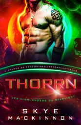 Icon image Thorrn: Les Highlanders du Starlight: Romance de science-fiction