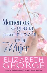 Icon image Momentos de gracia para el corazón de la mujer