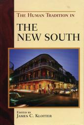 Icon image The Human Tradition in the New South