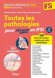 Icon image Toutes les pathologies pour réussir en IFSI - Nouveau référentiel 2026 / UE B.1 Sciences biomédic...: 200 fiches classées par ordre alphabétique et par service de soins pour les stages, Édition 2