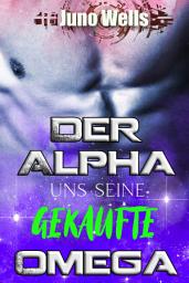 Icon image Der Alpha und seine gekaufte Omega: MF Omegaverse - Sci-Fi Alien Krieger Romanze