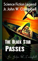 Icon image The Black Star Passes: Science Fiction Lengend