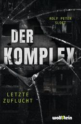 Icon image DER KOMPLEX: Letzte Zuflucht