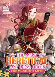 Icon image The Most Heretical Last Boss Queen: From Villainess to Savior (Light Novel)