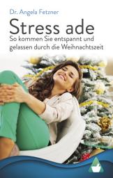 Icon image Stress ade - So kommen Sie entspannt und gelassen durch die Weihnachtszeit