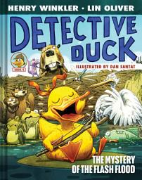 Icon image Detective Duck: The Mystery of the Flash Flood (Detective Duck #4)