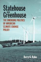 Icon image Statehouse and Greenhouse: The Emerging Politics of American Climate Change Policy