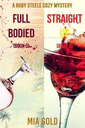 Icon image A Ruby Steele Cozy Mystery: Full Bodied (#3) and Straight Up (#4)