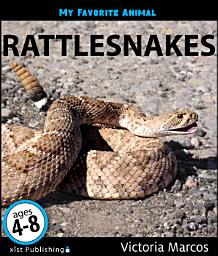 Icon image My Favorite Animal: Rattlesnakes