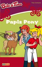 Icon image Bibi & Tina - Papis Pony: Roman zum Hörspiel