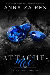 Icon image Attache-Moi (Capture-Moi: Volume 2)