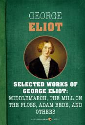 Icon image Selected Works Of George Eliot: Seven-book Bundle