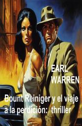 Icon image Bount Reiniger y el viaje a la perdición: thriller